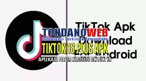 Exclusive android mods by pmt: Download Apk Tiktok 18 Plus Tondanoweb Com