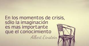 En Los Momentos De Crisis Solo La Imaginacion Es Mas Importante Que El Conocimiento Albert Einstein Bellos Pensamientos Einstein Frases De Inspiracion