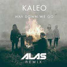 Stream Kaleo - Way Down We Go (ALAS Remix) FREE DOWNLOAD by ALAS | Listen online for free on SoundCloud