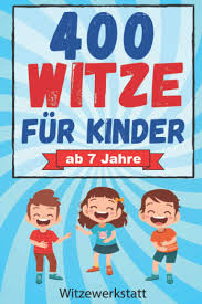 Alle kinder decken den tisch, nur nicht jochen, den tun sie kochen. Witze Fur Kinder Mit Uber 400 Der Lustigsten Witze Fur Kinder Und Spassvogel Ab 7 Jahren Das Witzebuch Mit Tranenreicher Lachgarantie Bestens Geeignet Zum Auswendiglernen Und Weitererzahlen Amazon De Werkstatt Witze Schreber Sandra