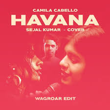 Merkules — havana remix (camila cabello) 03:33. Wagroar Camila Cabello Havana Sejal Kumar Cover Wagroar Edit Spinnin Records