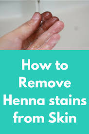 How To Remove Henna Stains From Skin In The Asian Countries Using Henna To Dye The Hair Is A Very Common Pract How To Remove Henna Henna Stain Henna Hair Dyes