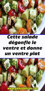 Cette Salade Degonfle Le Ventre Et Donne Un Ventre Plat Recette Salade Ete Recette Minceur Rapide Reequilibrage Alimentaire Pour Maigrir