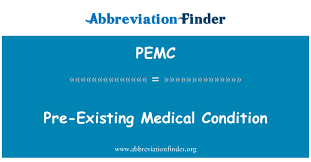 Or that you have experienced symptoms . Pemc Definition Pre Existing Medical Condition Abbreviation Finder
