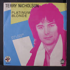 TERRY NICHOLSON: platinum blonde / feel good all over BABY 7" Single 45 RPM