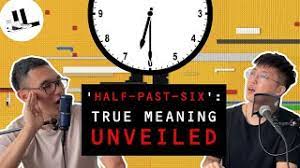 What does haif past six mean? Half Past Six S True Meaning Unveiled Luan Luan Lai Youtube