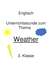 Unterrichtsstunde Englisch Weather Chart Unterrichtsmaterial Im Fach Englisch In 2020 Unterrichtsmaterial Englisch Grundschule Englisch Lernen