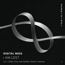 Those mobsters don't mess around, so don't try to make any jokes. Digital Mess I Am Lost Daddy S Wave S Remix Aboriginal By Aboriginal