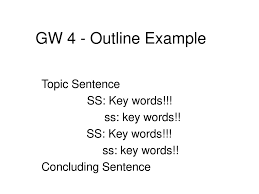 Example of keyword outline a keyword outline is a device used by public speakers to condense major points. Topic Sentence Ss Key Words Ss Key Words Concluding Sentence Ppt Download