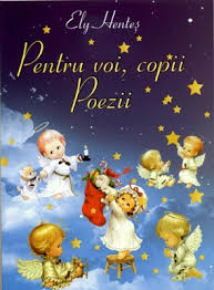 1848 de poezii despre românia. Pentru Voi Copii Poezii 9789738983861 Ely Hentes Clc Romania