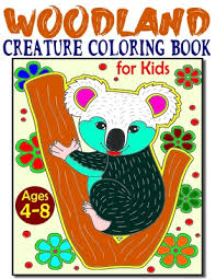 Download Woodland Creature Coloring Book For Kids Ages 4 8 Cutest Forest Animals Coloring Book For Kids Great Gift For Boys Girls Coloring Book For Kids Paperback The Reading Bug