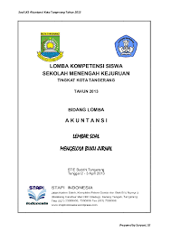 Bagian ini kami sajikan contoh soal akuntansi perpajakan. Pdf Soal Praktik Akuntansi Lks Akuntansi Kota Tangerang Zidan Febrian Academia Edu