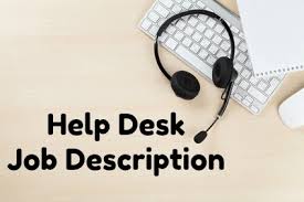 This is a big part of the job. Help Desk Job Description