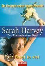 Bol Com Die Hochzeit Meiner Besten Freundin Eine Braut Zu Viel Sarah Harvey 9783442134311