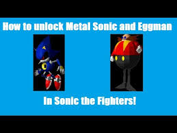 If you have the dx dlc and have collected 130 emblems this evil identical robotic replica of sonic the hedgehog will become available as a . How To Unlock Metal Sonic And Eggman In Sonic The Fighters Youtube