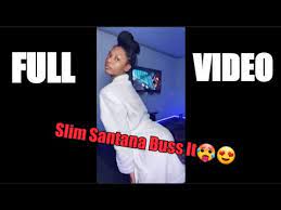 Slim santana buss it bussit slim santana. Slim Santana Buss It Challenge Full Video Tiktok Youtube