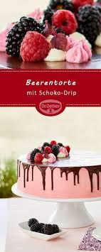 Beerentorte Mit Schoko Drip Rezept Beeren Torte Beerentorte Beerenkuchen