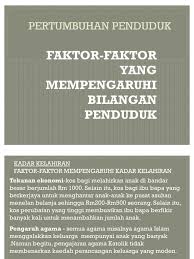 Mohd uzir mahidin berkata, pada suku tahun ketiga tahun ini, kelahiran bayi lelaki melebihi bayi perempuan iaitu 60,090 berbanding perempuan (56,344 kelahiran). Faktor Faktor Pertambahan Penduduk