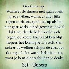 Geef Niet Op Inspirerende Citaten Diepgaande Citaten Levenslescitaten