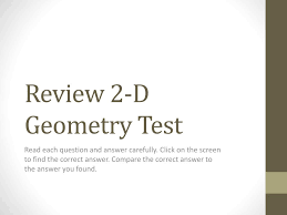 This unit focuses on a single ccss domain that relates to basic geometric definitions and transformations in a. Ppt Review 2 D Geometry Test Powerpoint Presentation Free Download Id 2510585