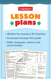 Look To Lakeshore For Free Lesson Plans For Language Math Science And Social Studies Our Less Science Lesson Plans Preschool Lesson Plans Math Lesson Plans