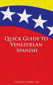 Quick Guide To Venezuelan Spanish Book Preview Spanish Books Spanish Venezuelan