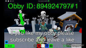 For more detailed information see this link: Sans And Papyrus Obby My Take Obby Creator Youtube