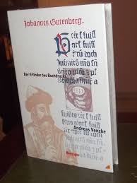 Vielleicht muss man sich nicht vollständig von dem gedanken verabschieden, johannes gutenberg habe den genau genommen hat gutenberg jedoch nicht einmal den buchdruck erfunden, sondern lediglich den druck mit beweglichen lettern. Johannes Gutenberg Der Erfinder Des Buchdrucks Und Seine Andreas Venzke Buch Gebraucht Kaufen A02kpkw501zzx