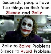 Silence And Smile Best Joker Quotes Joker Quotes Motivational Quotes