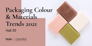 Cosmopack Invites You To Join Us In Hall 20 To Discover The Packaging Materials Colour Trends For 2021 Material Trend Packaging Design Trends Wgsn