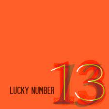 Lucky No 13 Lucky Number 13 Lucky Number Number 13
