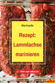 Lammlachse Grillen Selbst De Lammlachse Lamm Marinade Marinade Rezept