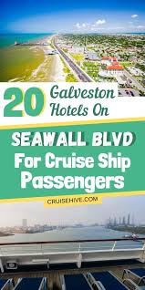 15 Galveston Hotels On Seawall Blvd For Cruise Passengers Galveston Cruise Galveston Hotels Cruise Pictures