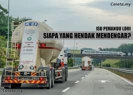 Mesti memegang lesen kelas d:btm<=3500kg, jenis gdl. Menteri Patut Dengar Suara Pemandu Lori Careta