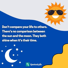 Don T Compare Your Life To Others There S No Comparison Between The S Quote By Unknown Quoteslyfe