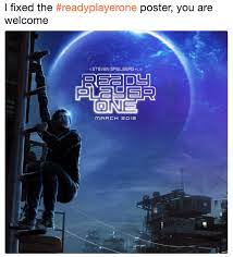 Ready player one poster leg. Ready Player One Poster Parodies Know Your Meme