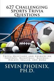 We have compiled a set of ultimate sports trivia for kids, so dust off those running shoes and get training for this ultimate sports trivia quiz . 627 Challenging Sports Trivia Questions Phoenix Ph D Seven Phoenix Ph D Seven 9781505921878 Amazon Com Books