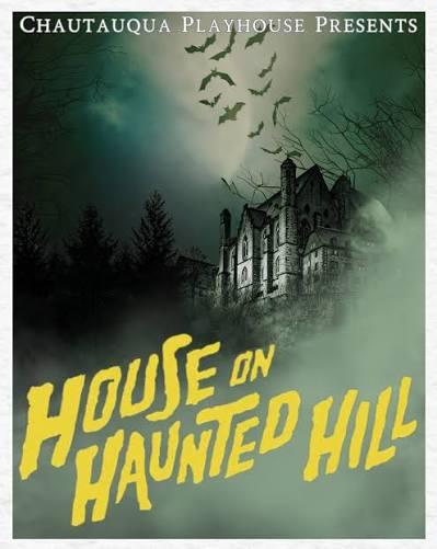 Our second show of the season is House on Haunted Hill. Oct. 16 – Nov. 8  Based on the 1959 film, An eccentric millionaire offers five strangers  $10,000 each to survive a