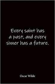 Every Saint Has A Past And Every Sinner Has A Future Oscar Wilde Quote Notebook Lined Notebook Lined Journal Blank Notebook Notebook Journal Notebook 6x9 Notebook Quote On Cover Amazon Com Br