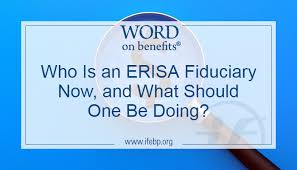 What does erisa stand for. Who Is An Erisa Fiduciary Now And What Should One Be Doing Word On Benefits