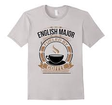 English Major Fueled By Coffee Funny College Student T Shirt Rt Rateeshirt