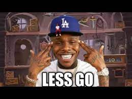 Anything that comes in contact with dababy is knocked back and deals 400 damage. Dababy Let S Go Meme Youtube