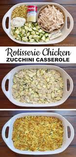 Rotisserie Chicken Zucchini Casserole Easy Dinner Recipe For The Family Recipe Health Dinner Recipes Healthy Dinner Recipes Health Dinner