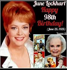 Celebrating Her 99th Birthday On Tuesday Is Actress- June Lockhart! (June  25, 1925) June Is Best Known For Her Character Roles As Timmy's Mother On  The Television Series "Lassie", For Her Role
