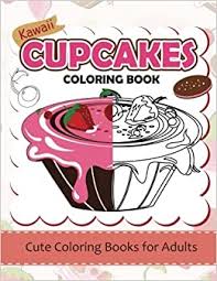 However, coloring is always fun when you color together, so grab some colored pencils or markers and have a little creative time with yourself or the. Kawaii Cupcake Coloring Book Cute Coloring Books For Adults Coloring Pages For Adults And Kids Anime And Manga Coloring Books Girls Coloring Books Amazon De Dorothy J Foust Fremdsprachige Bucher