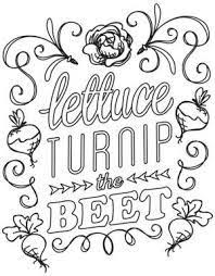 Lettuce Turnip The Beet Ne Demek Ile Ilgili Gorsel Sonucu Quote Coloring Pages Coloring Pages Embroidery Inspiration