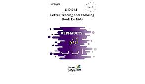 Free urdu printables worksheets learning urdu for kids. Urdu Letter Tracing And Coloring Book For Kids Alphabets English To Urdu Learning Books For Kids Toddlers And Preschoolers Teacher Second 9798555415899 Amazon Com Books
