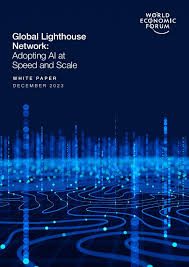 Global Lighthouse Network: Adopting AI at Speed and Scale | World Economic  Forum