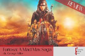 Review: “Furiosa: A Mad Max Saga” – George Miller's Revenge Odyssey is Epic  to Witness - THE FRIENDLY FILM FAN