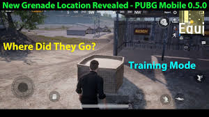 When you're playing it can be hard to find a the first is your game mode. New Grenade Location In Pubg Mobile 0 5 0 Training Mode Plus Other Changes Youtube
